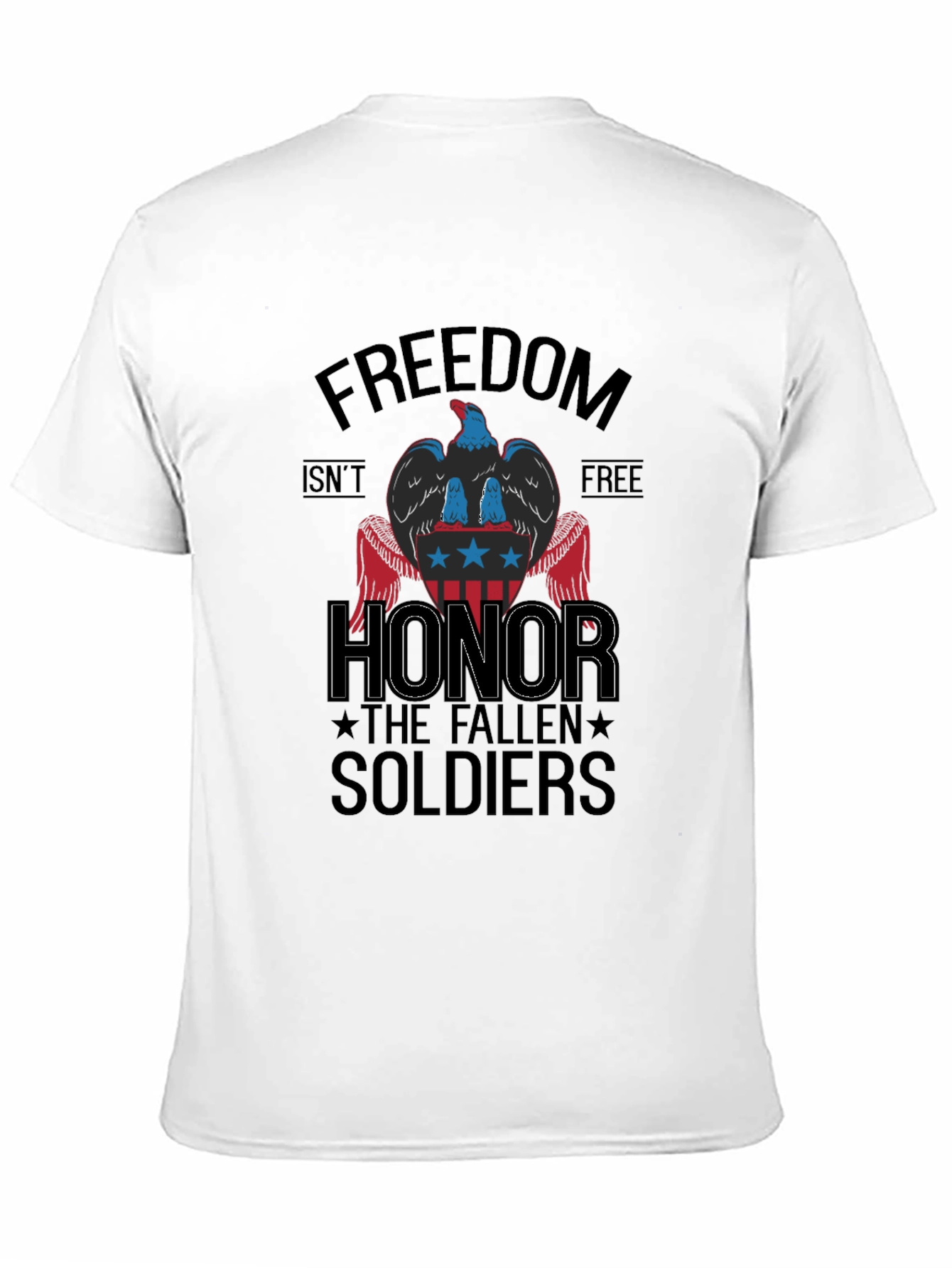 Freedom Isnt Free Honor Soldiers Graphic T-Shirt
