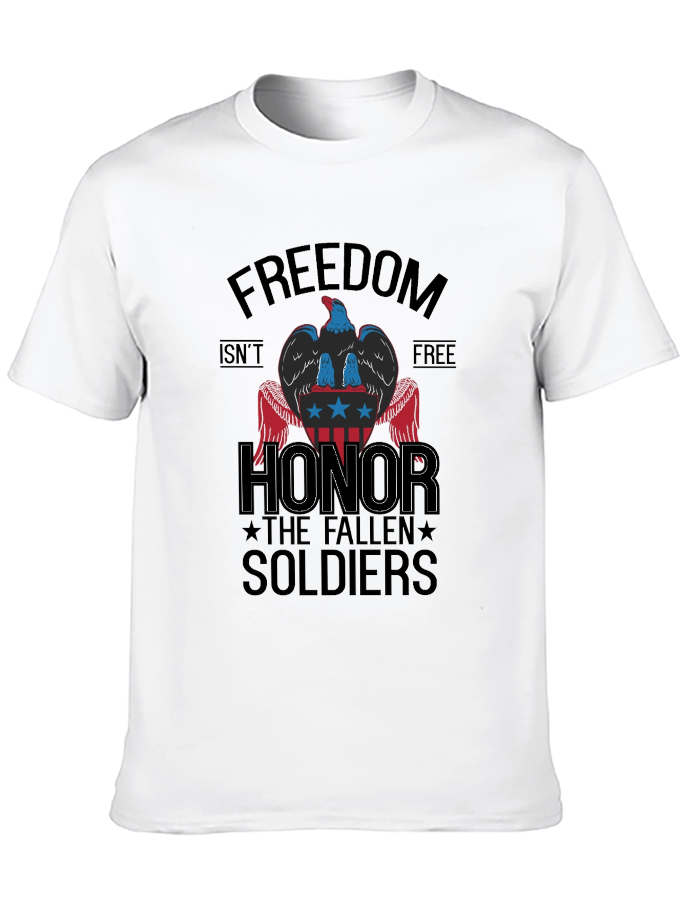 Freedom Isnt Free Honor Soldiers Graphic T-Shirt