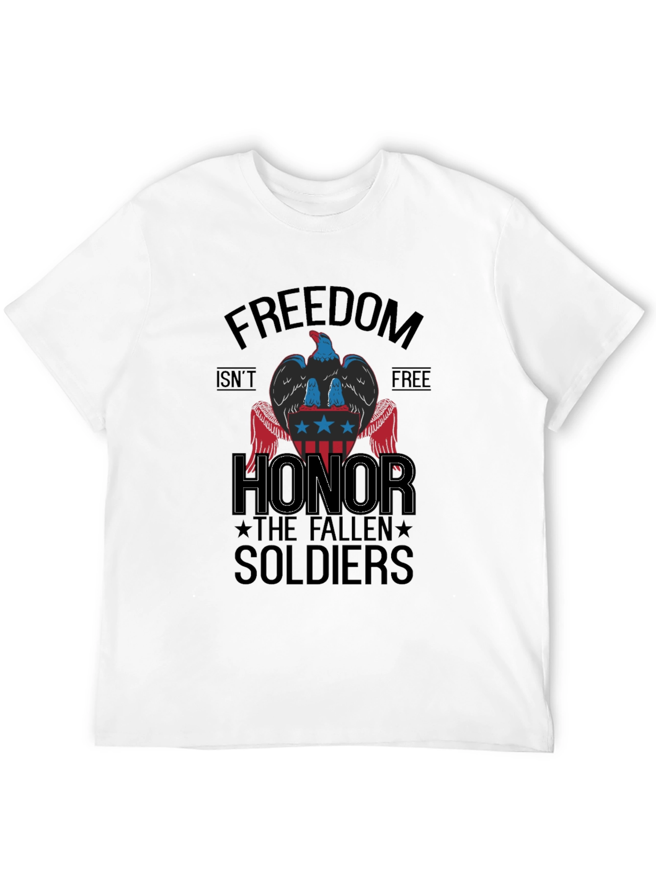 Freedom Isnt Free Honor Soldiers Graphic T-Shirt