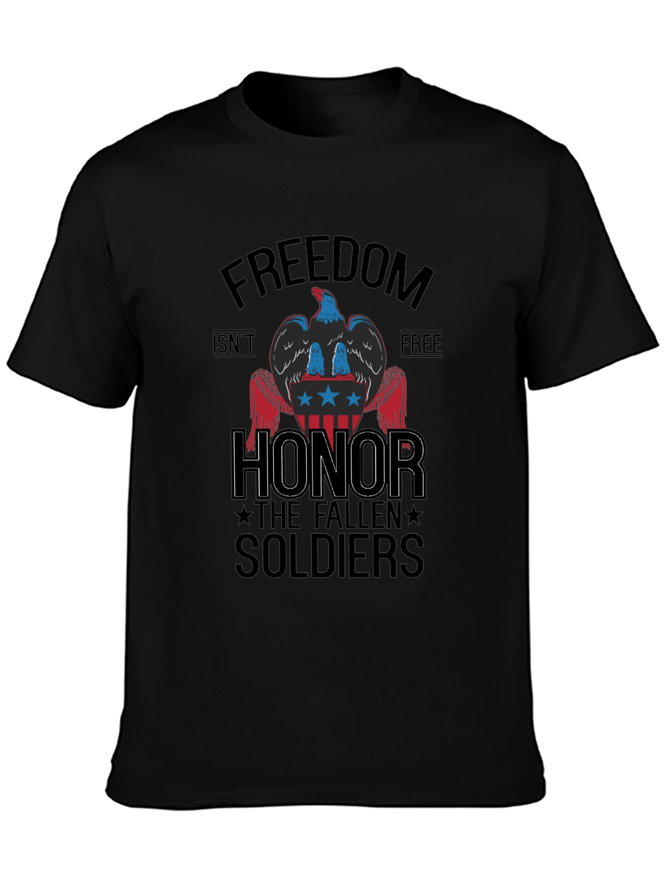 Freedom Isnt Free Honor Soldiers Graphic T-Shirt