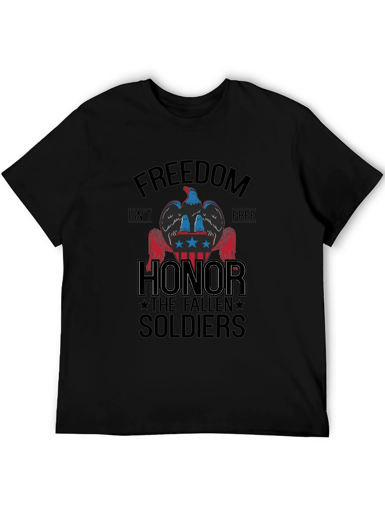 Freedom Isnt Free Honor Soldiers Graphic T-Shirt