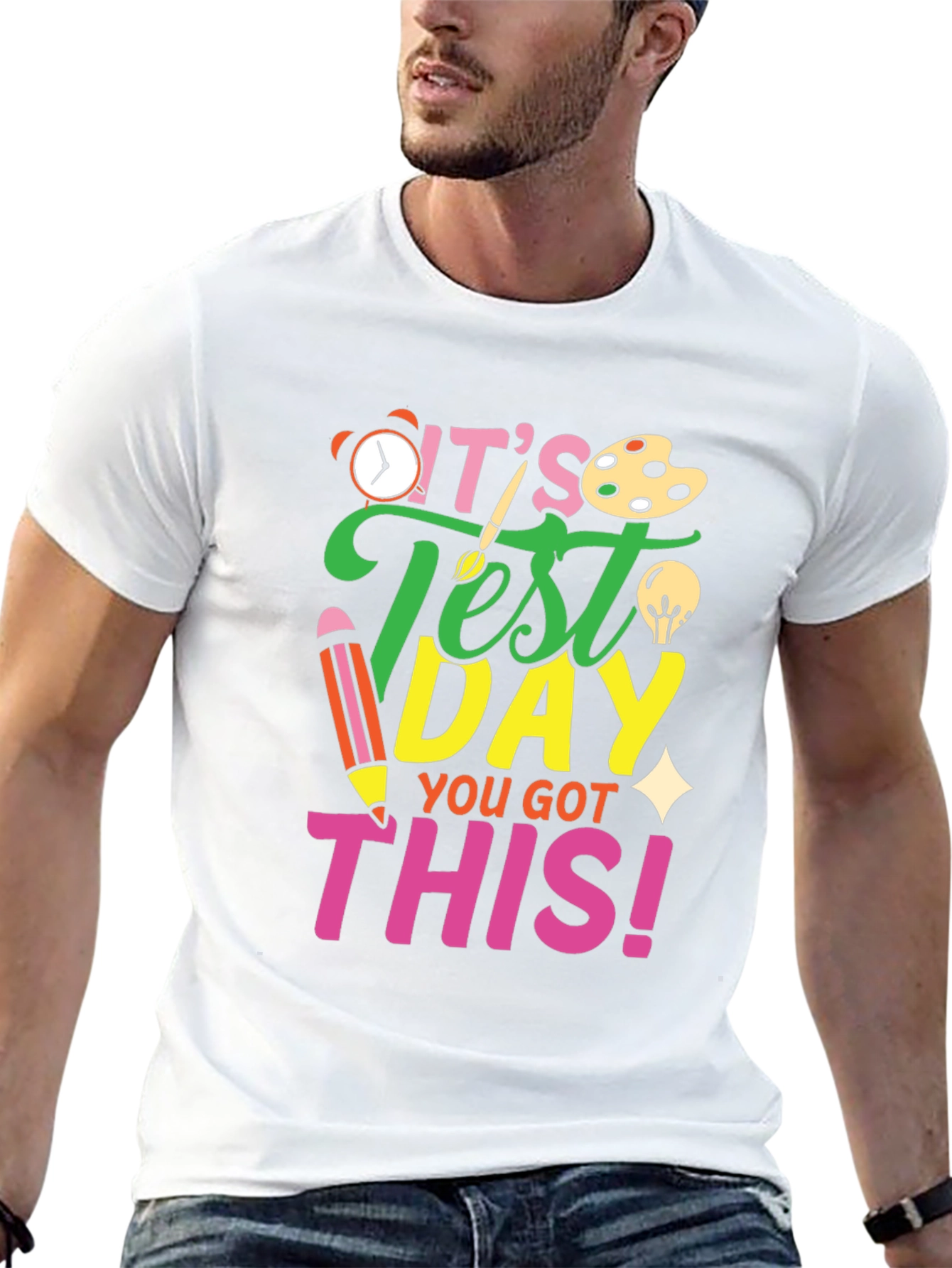 Its Test Day You Got This! Black T-Shirt