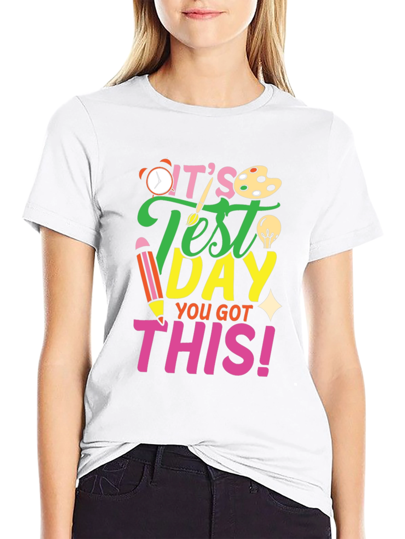 Its Test Day You Got This! Black T-Shirt