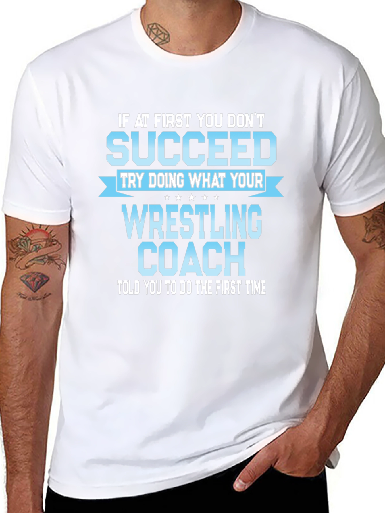 Wrestling Coach T-Shirt: If At First You Dont Succeed