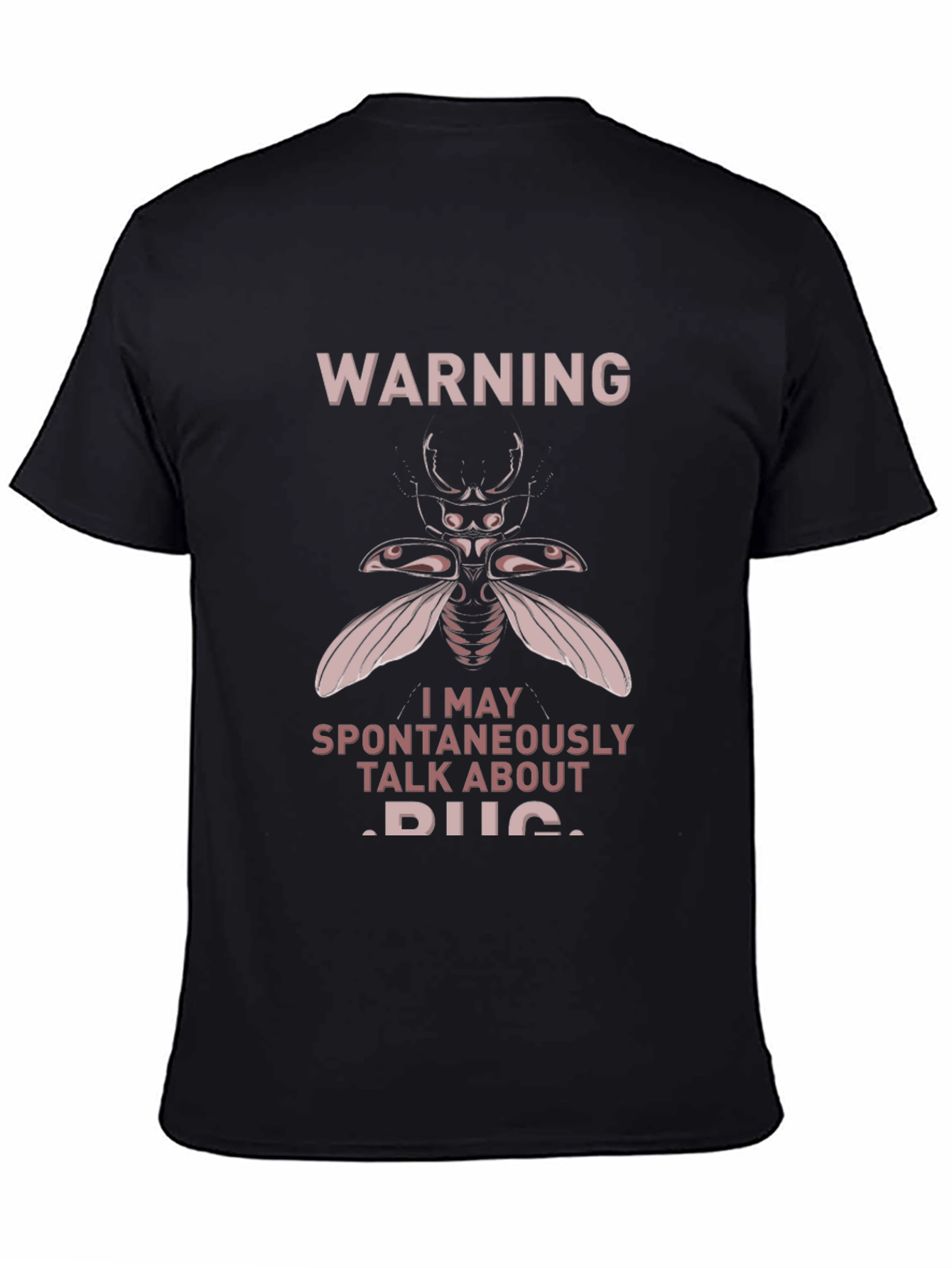 Warning: May Spontaneously Talk About Bugs T-Shirt