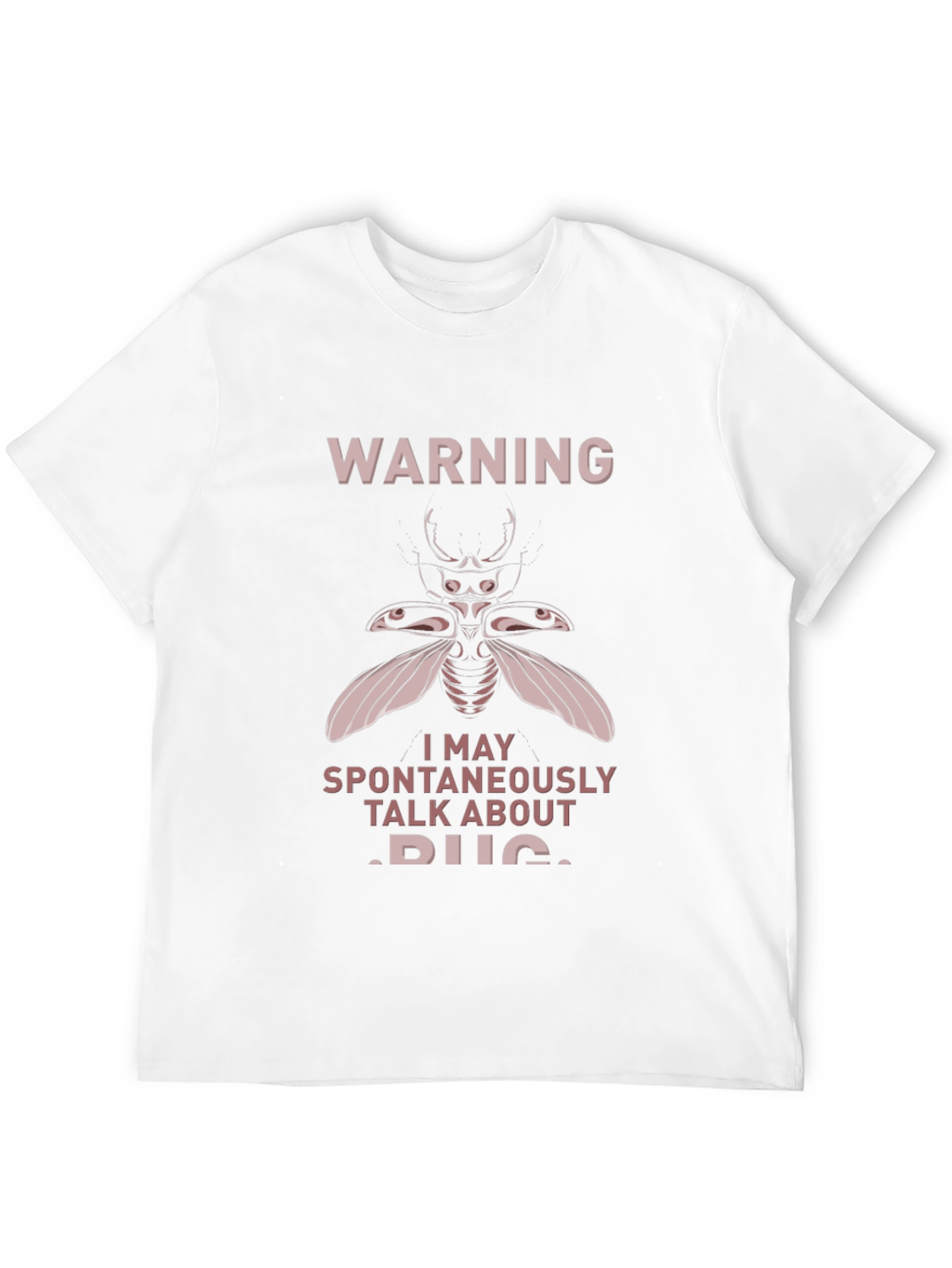 Warning: May Spontaneously Talk About Bugs T-Shirt