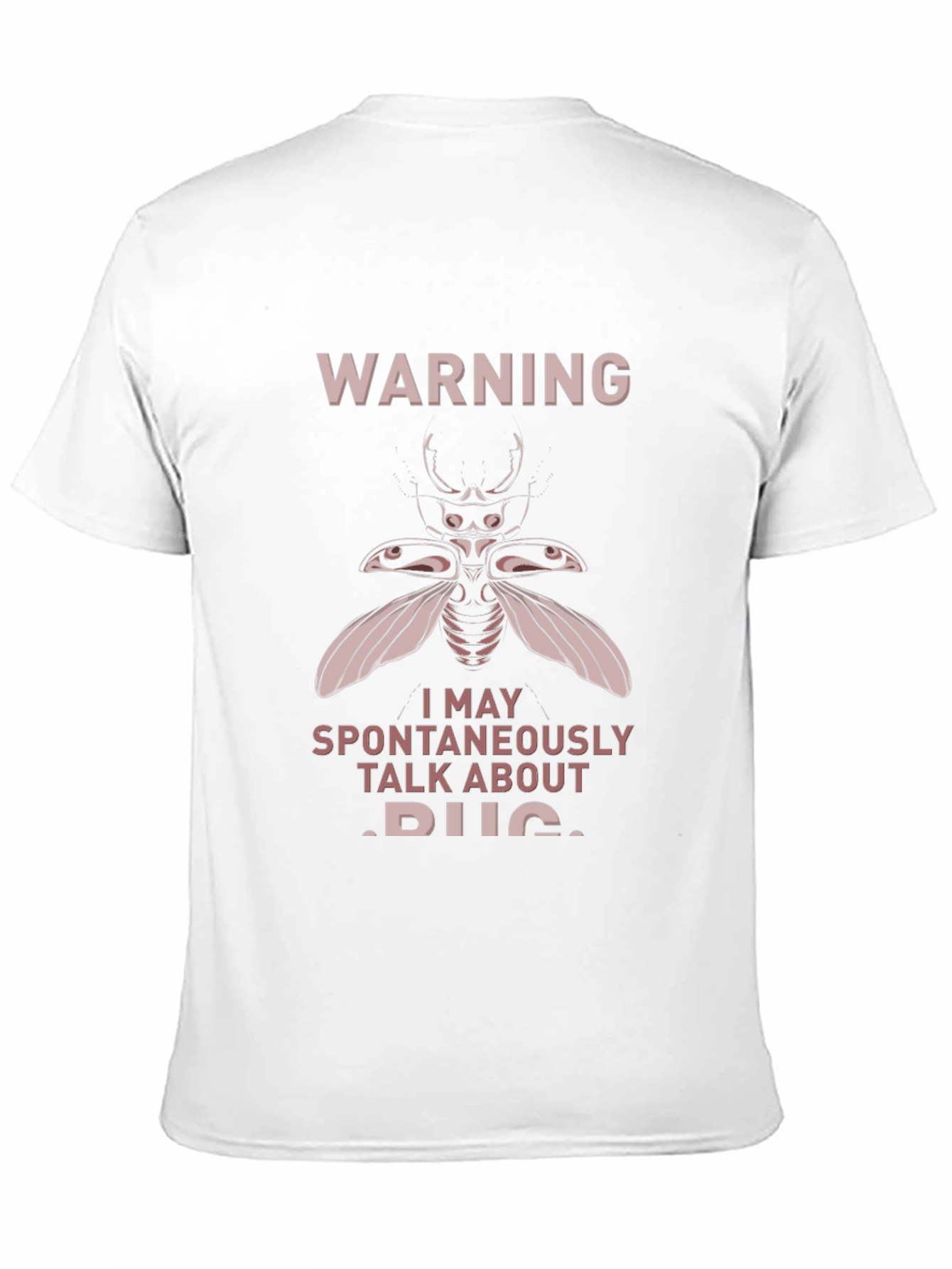 Warning: May Spontaneously Talk About Bugs T-Shirt