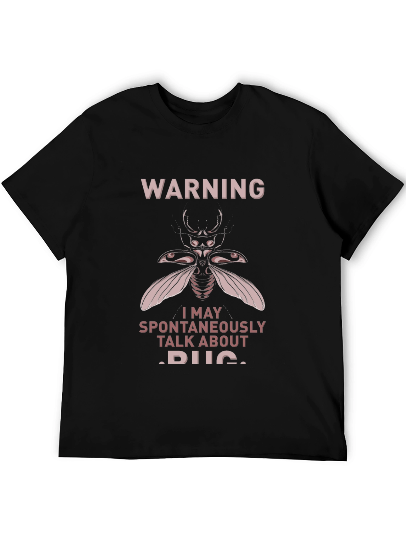 Warning: May Spontaneously Talk About Bugs T-Shirt