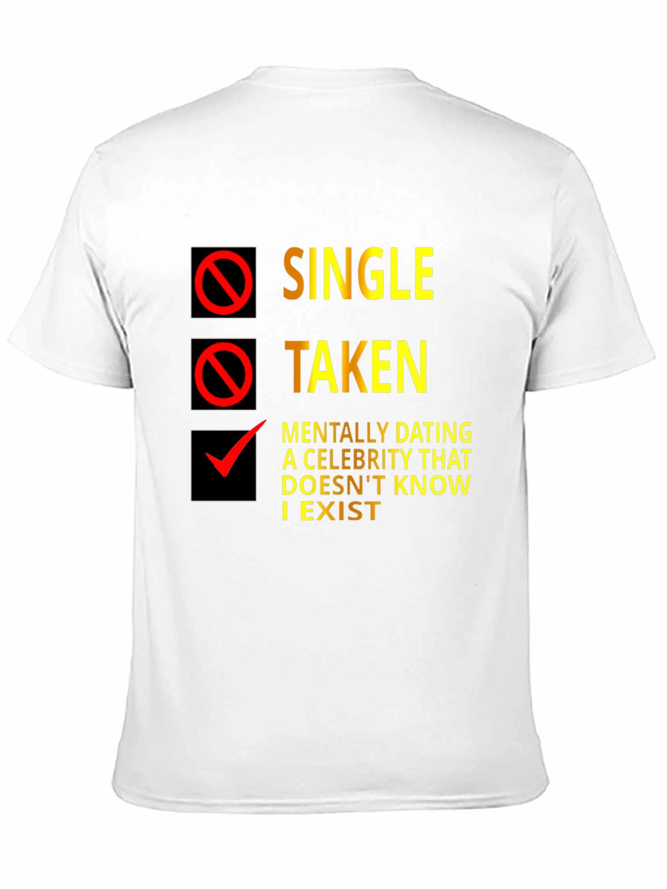Single Taken T-Shirt - Funny Dating Status Tee