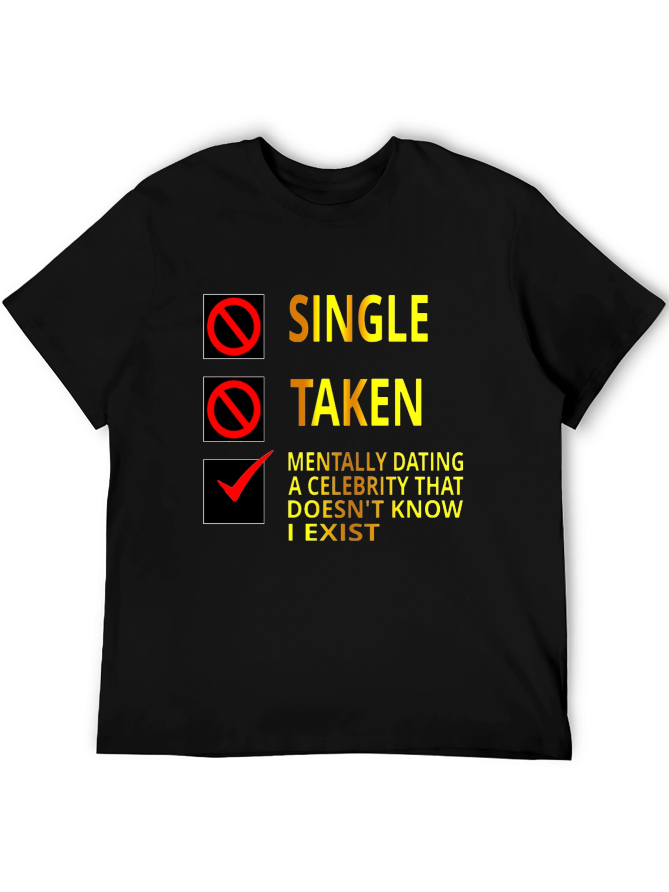 Single Taken T-Shirt - Funny Dating Status Tee