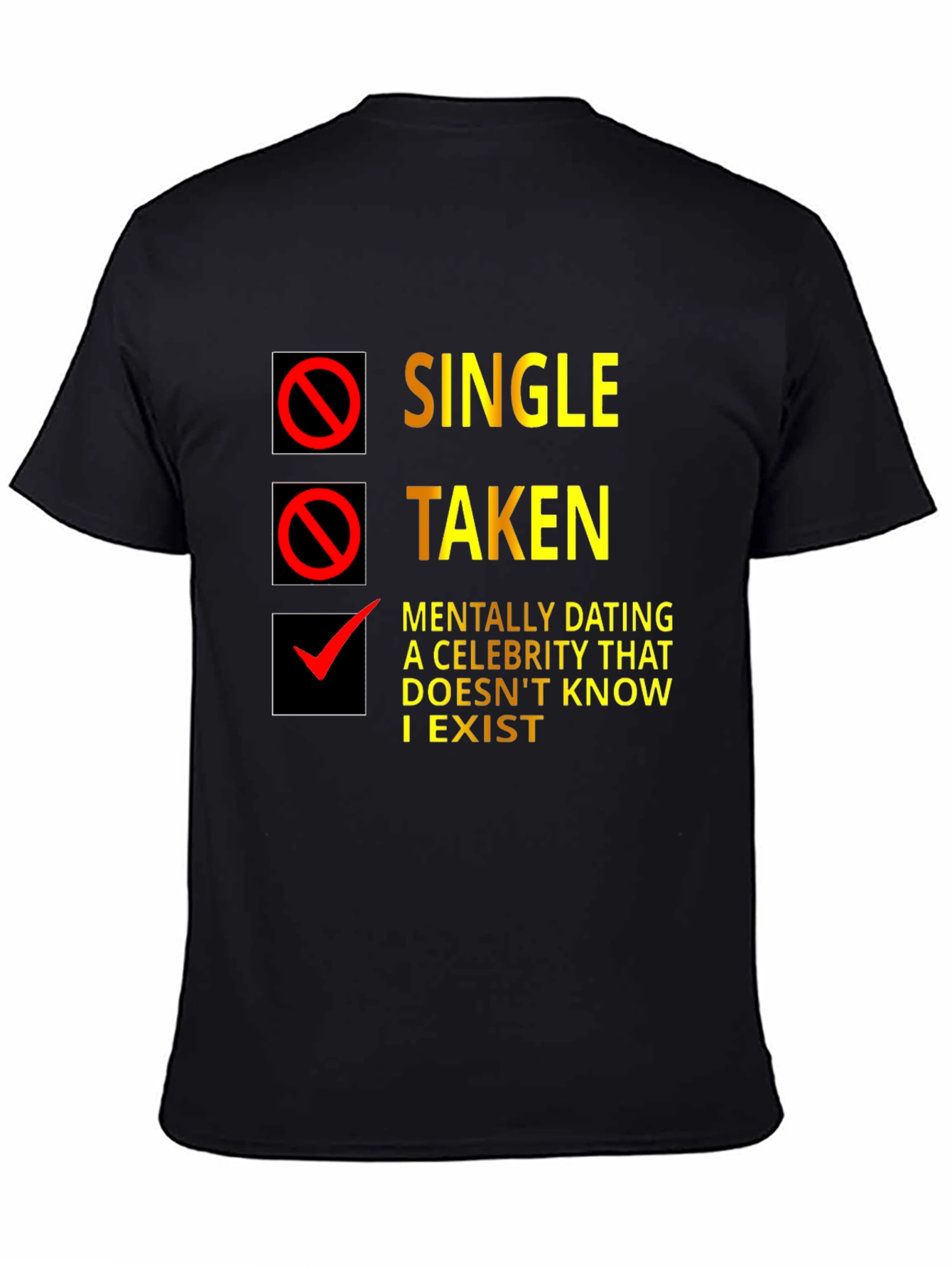 Single Taken T-Shirt - Funny Dating Status Tee