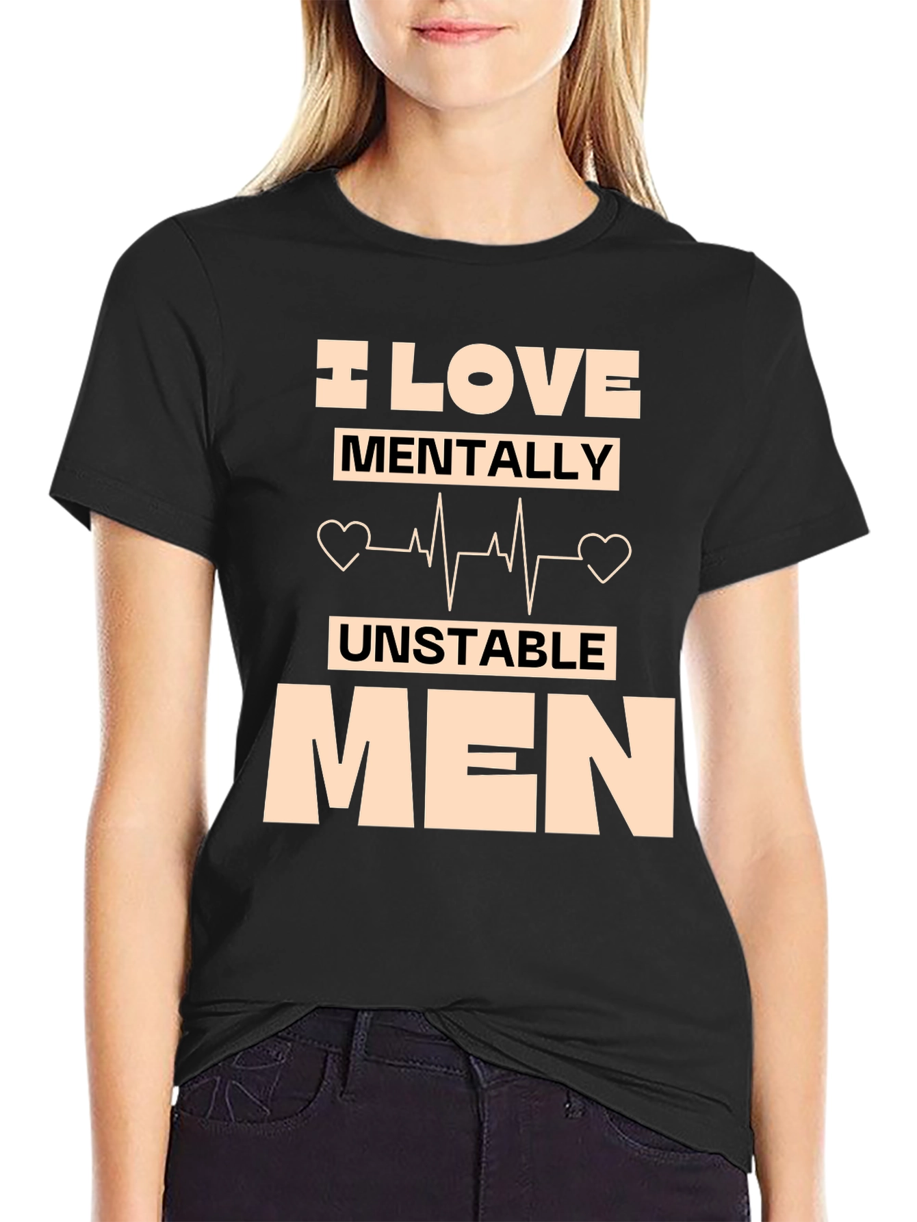 I Love Mentally Unstable Men T-Shirt