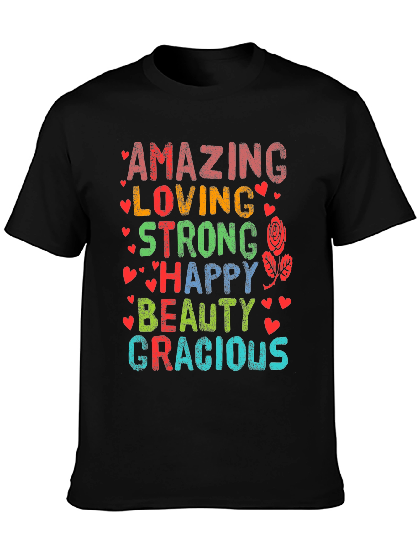 Amazing Loving Strong Happy Beauty Gracious T-Shirt