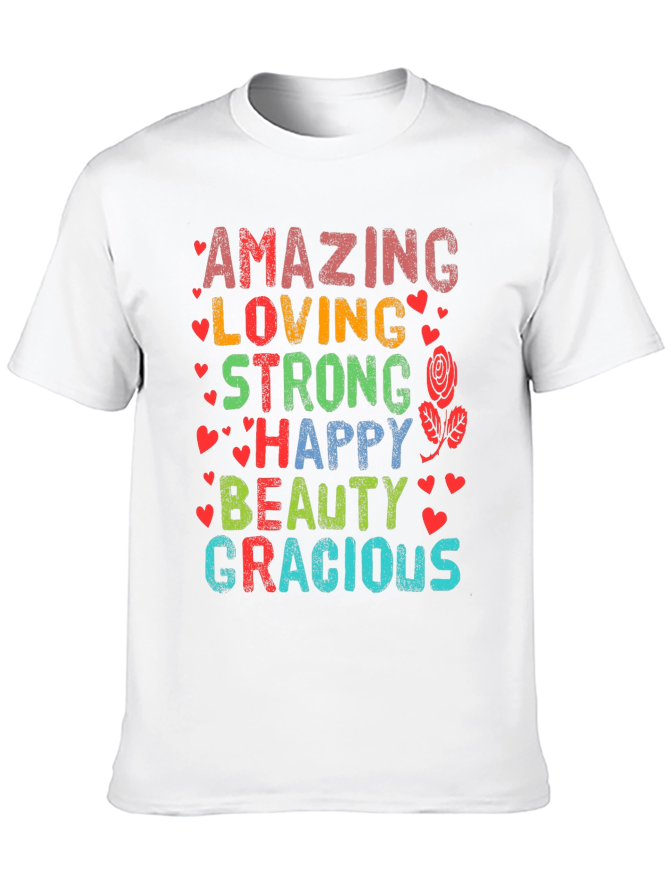 Amazing Loving Strong Happy Beauty Gracious T-Shirt