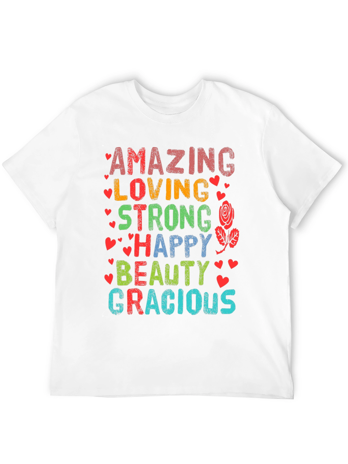 Amazing Loving Strong Happy Beauty Gracious T-Shirt