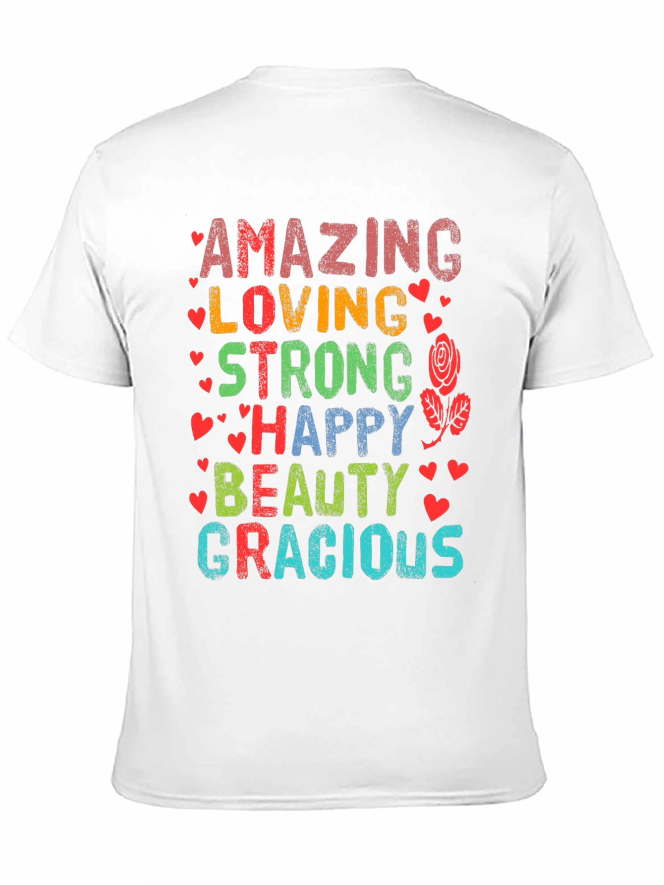 Amazing Loving Strong Happy Beauty Gracious T-Shirt