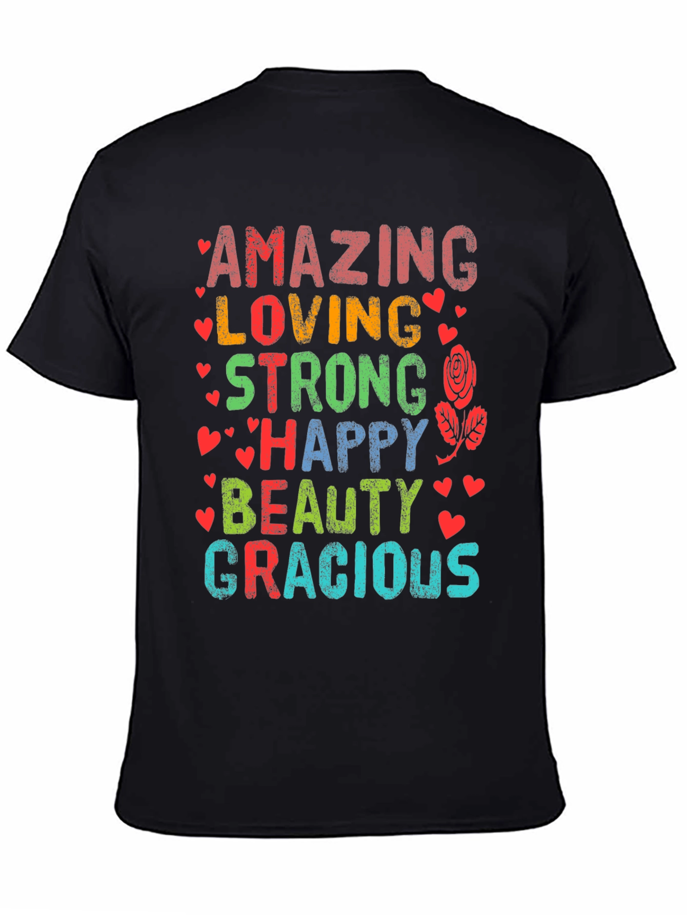 Amazing Loving Strong Happy Beauty Gracious T-Shirt