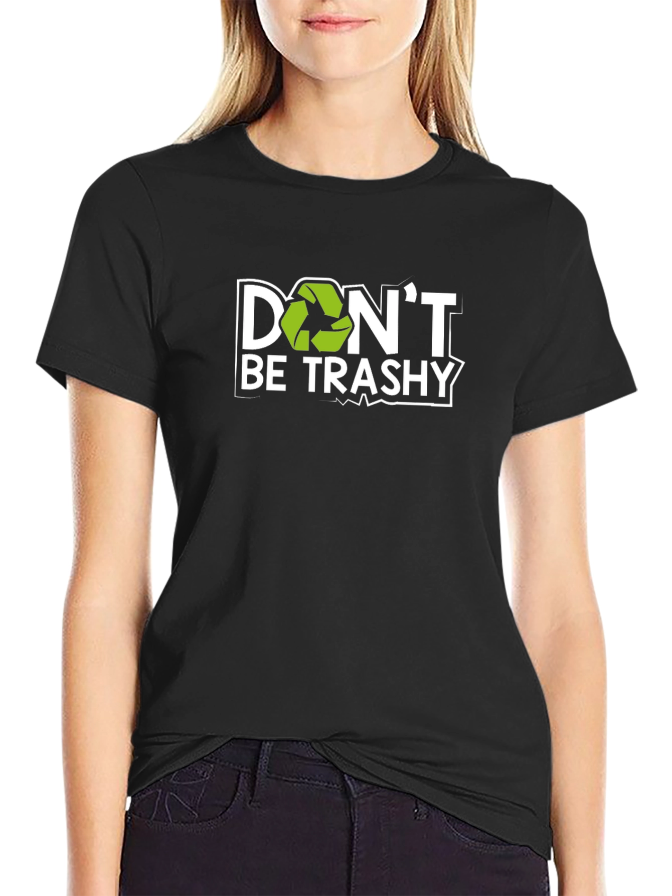 Dont Be Trashy Recycle T-Shirt