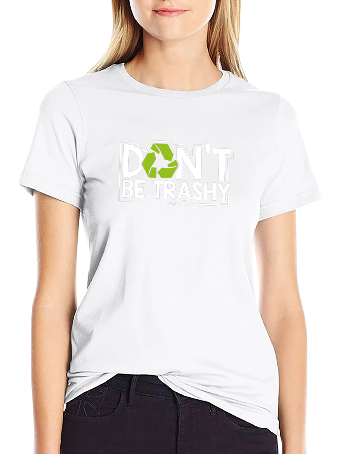 Dont Be Trashy Recycle T-Shirt
