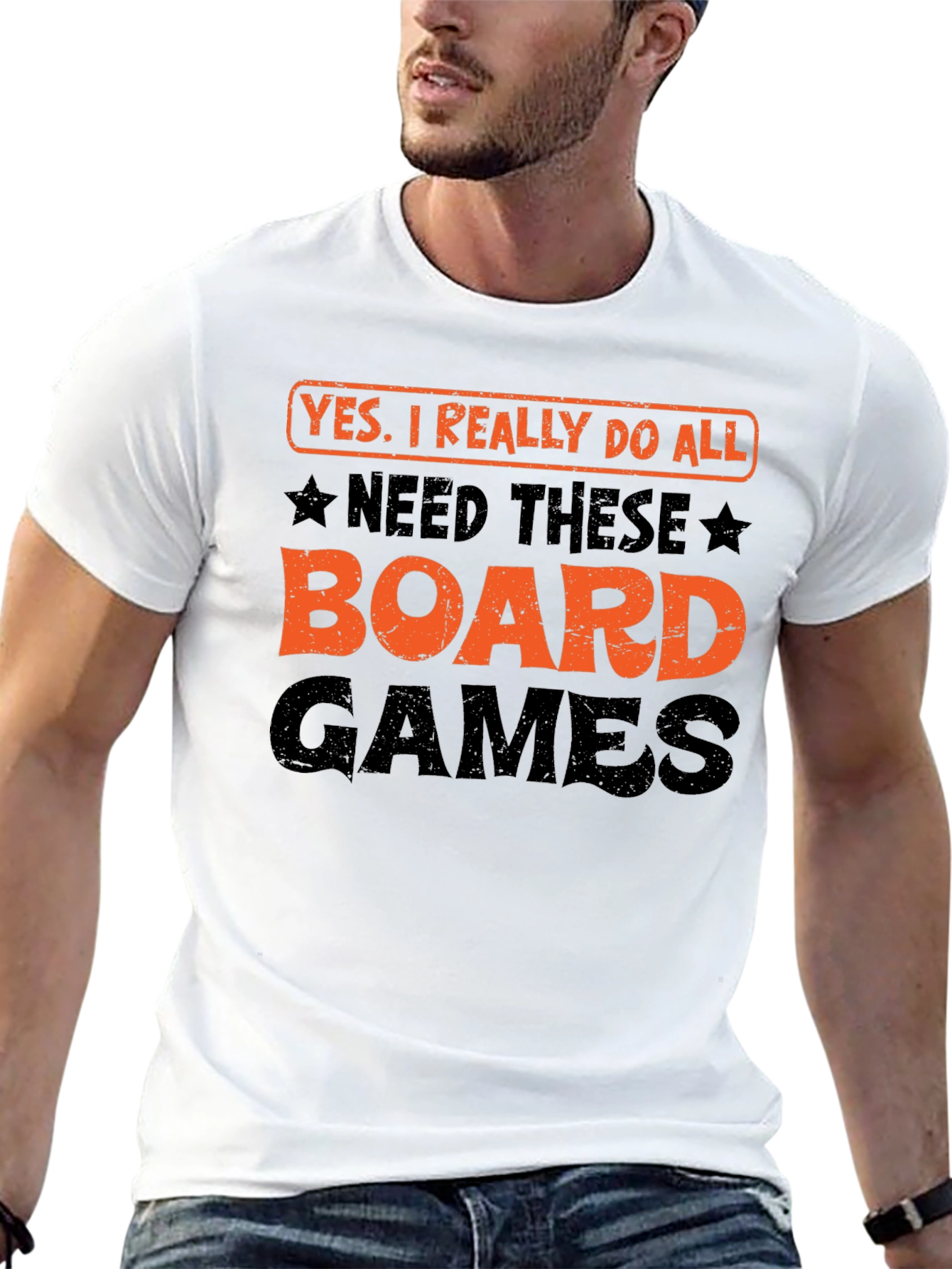 Board Games T-Shirt: Yes I Really Do Need All