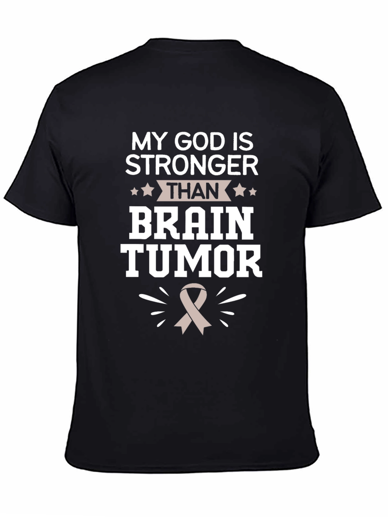 My God Is Stronger Than Brain Tumor T-Shirt