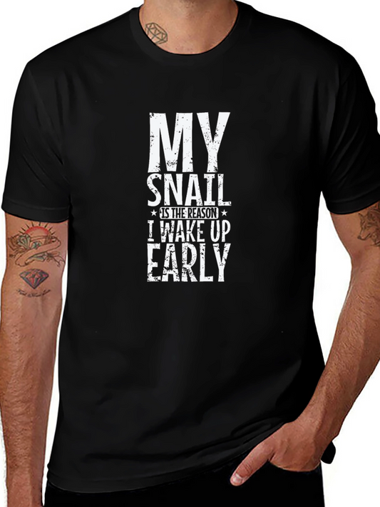 My Snail Is The Reason I Wake Up Early Graphic T-Shirt