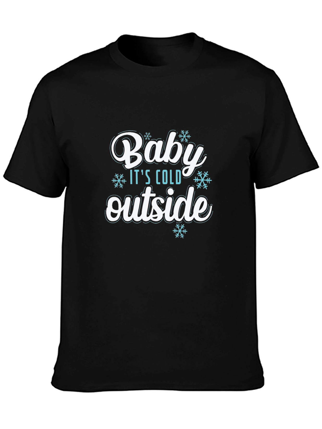 Baby Its Cold Outside T-Shirt - Winter Holiday Tee