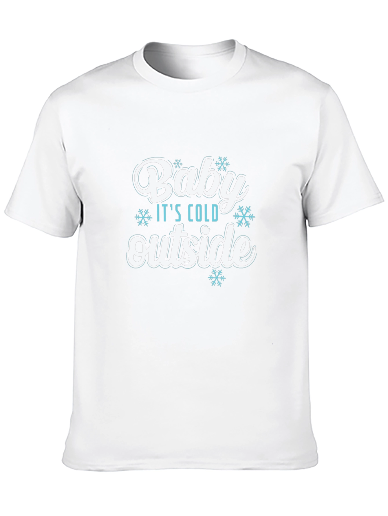 Baby Its Cold Outside T-Shirt - Winter Holiday Tee