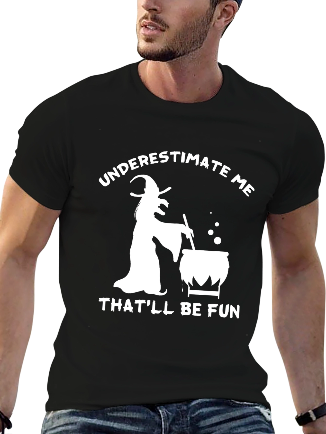 Underestimate Me Witch T-Shirt - Halloween Fun