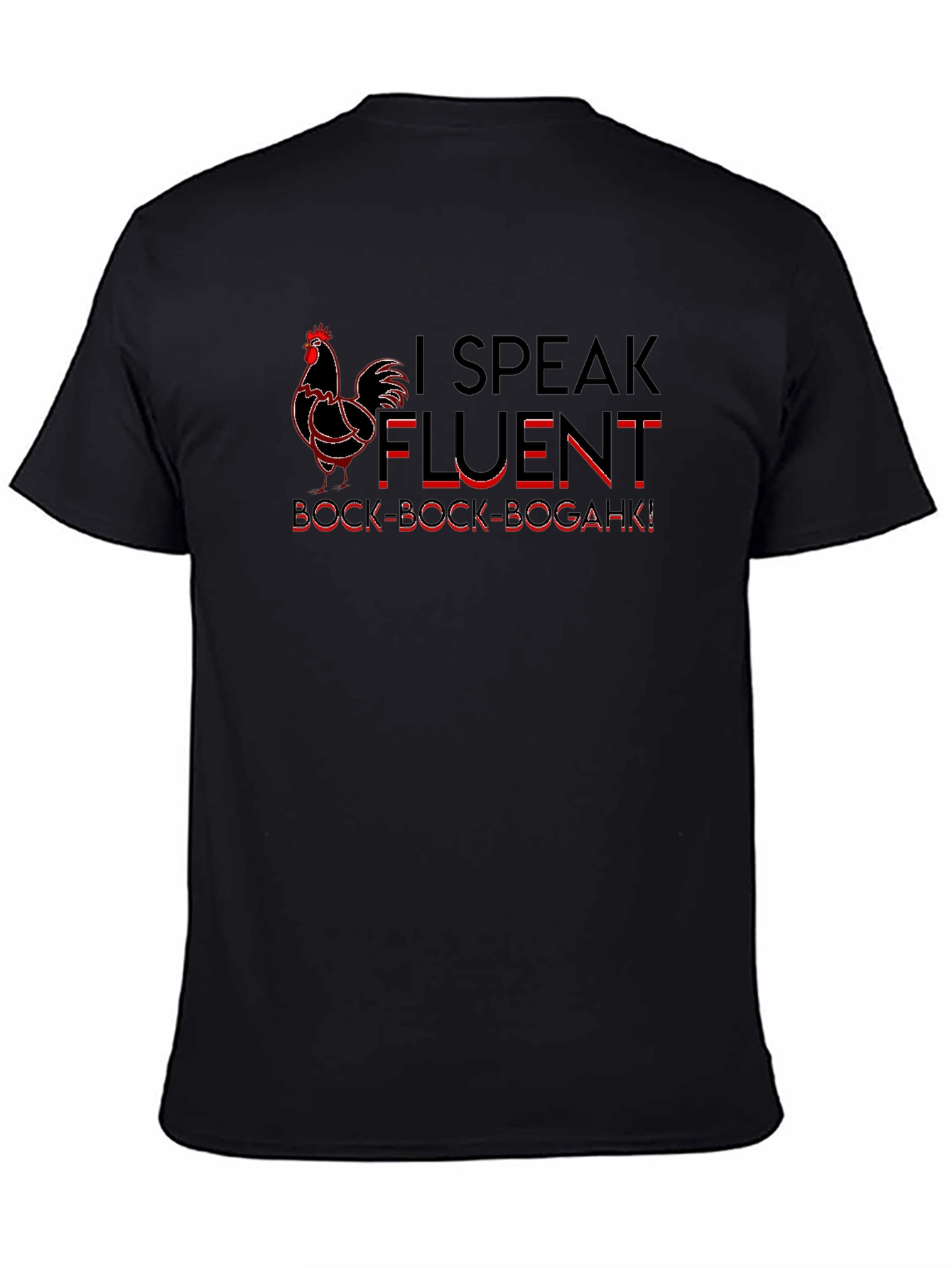 I Speak Fluent Bock Bock Bogahk! T-Shirt