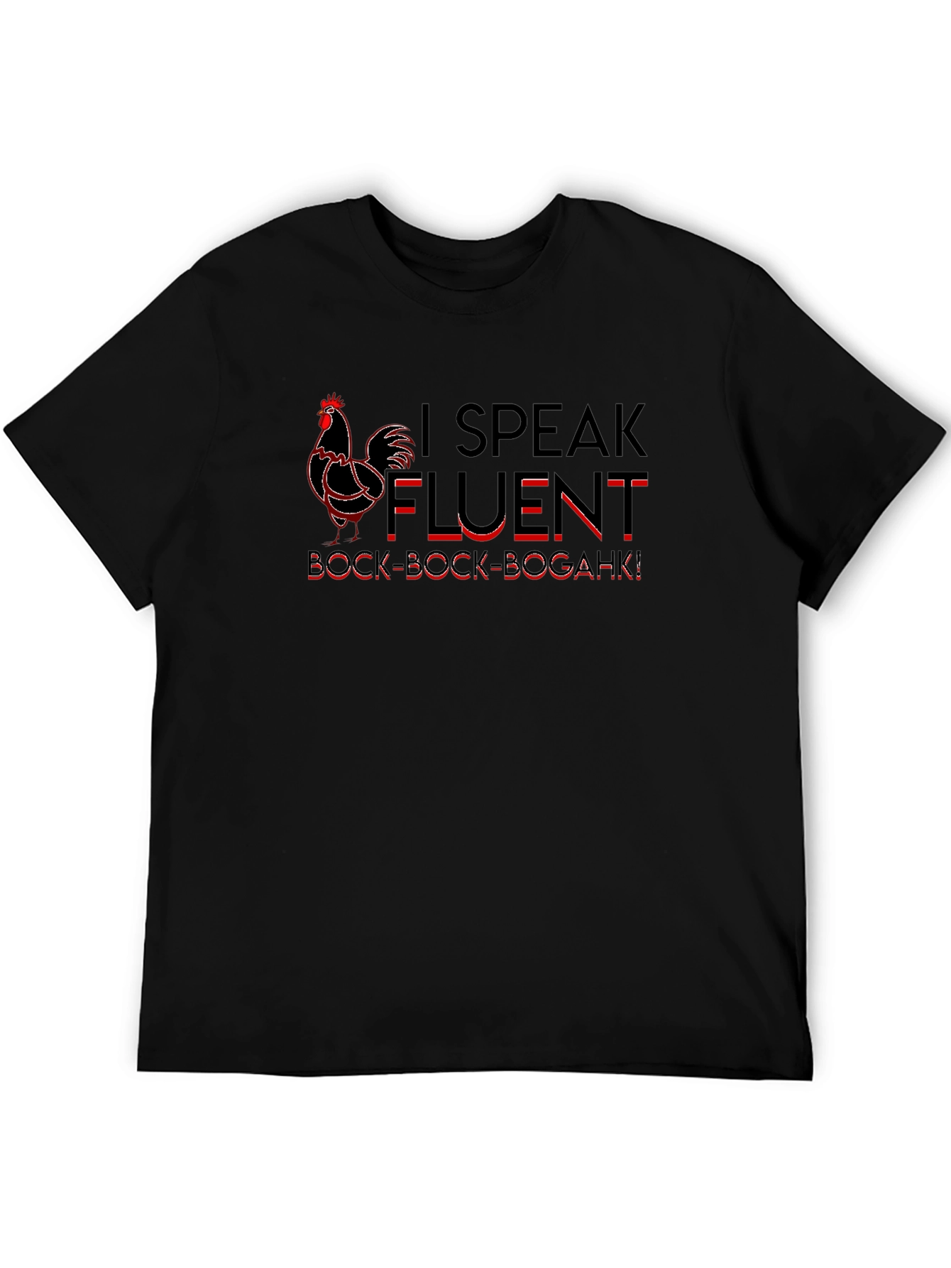 I Speak Fluent Bock Bock Bogahk! T-Shirt