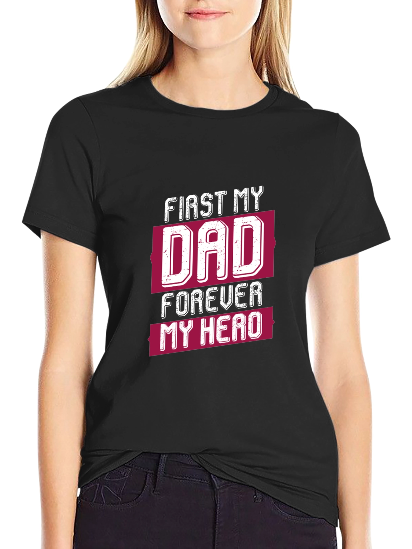 First My Dad Forever My Hero Graphic Tee