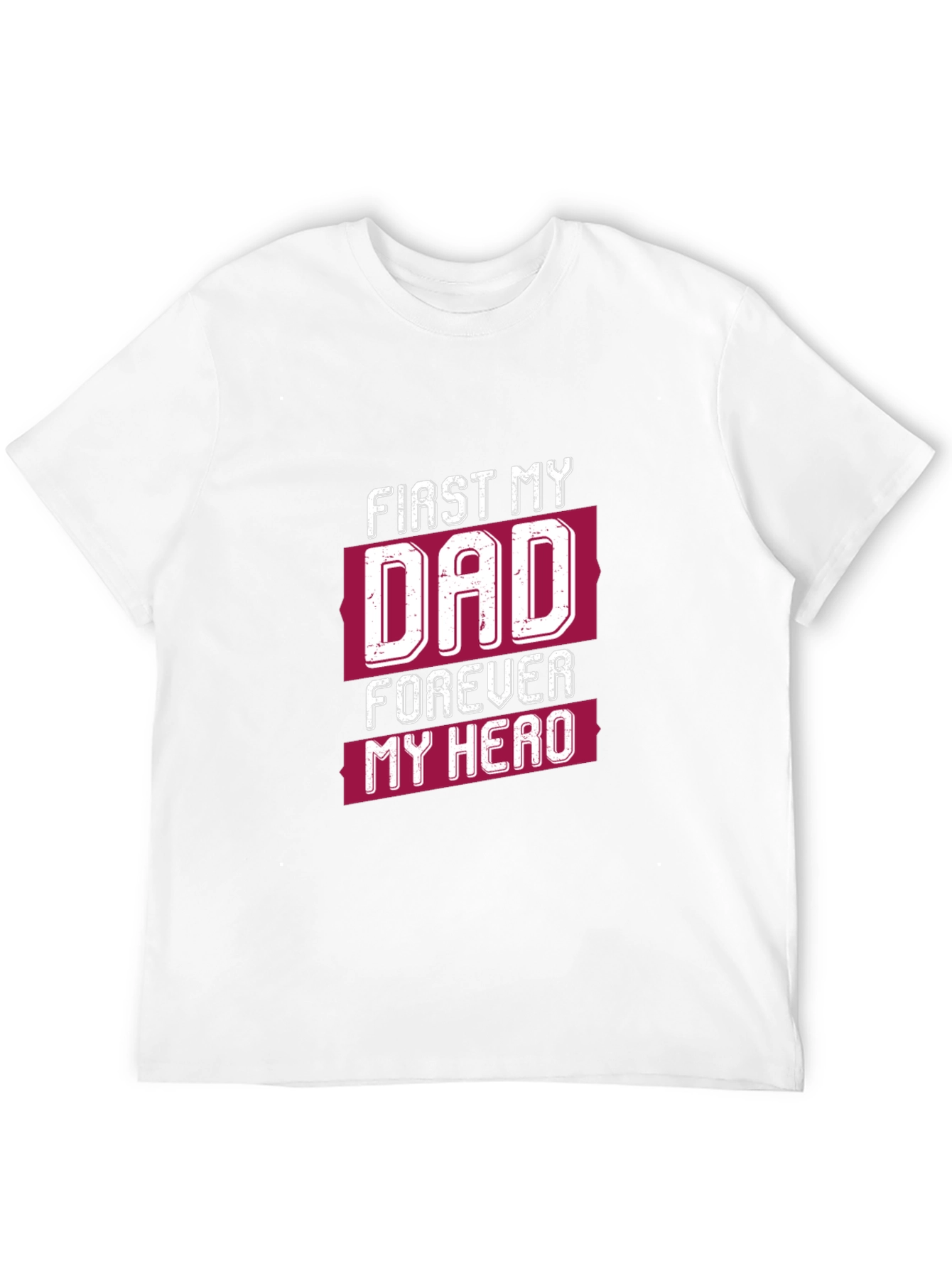 First My Dad Forever My Hero Graphic Tee