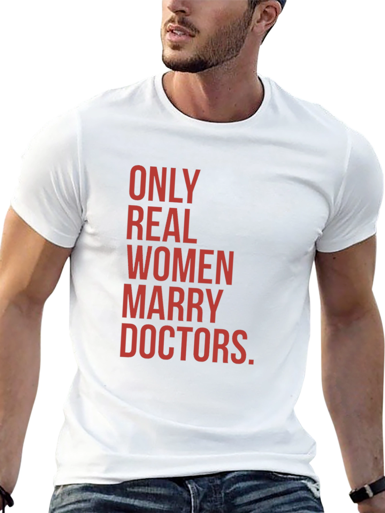 Only Real Women Marry Doctors Graphic Tee