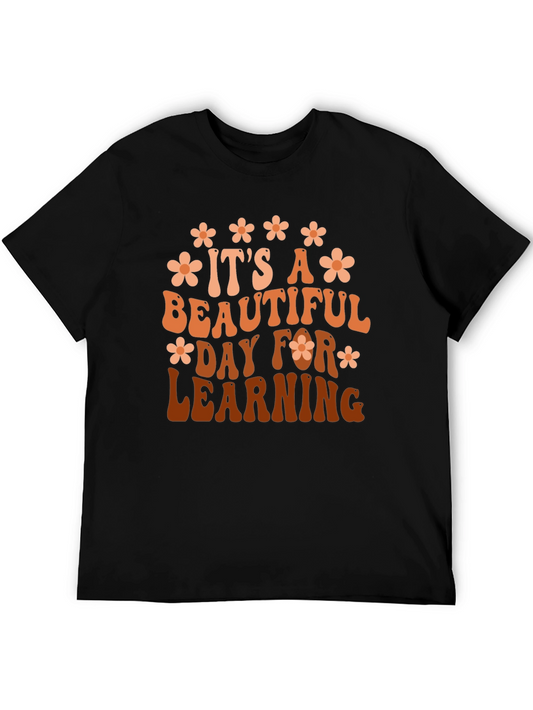 Its A Beautiful Day For Learning Graphic Tee