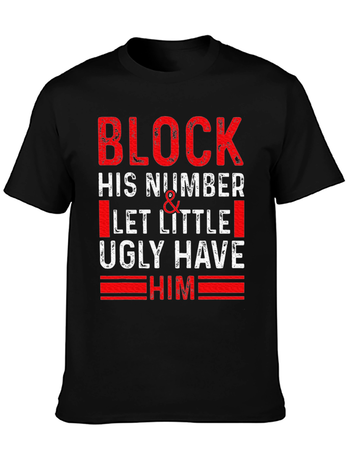 Block His Number T-Shirt - Funny Sarcastic Tee