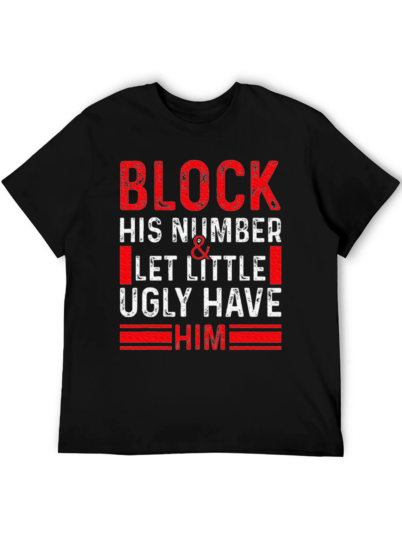 Block His Number T-Shirt - Funny Sarcastic Tee