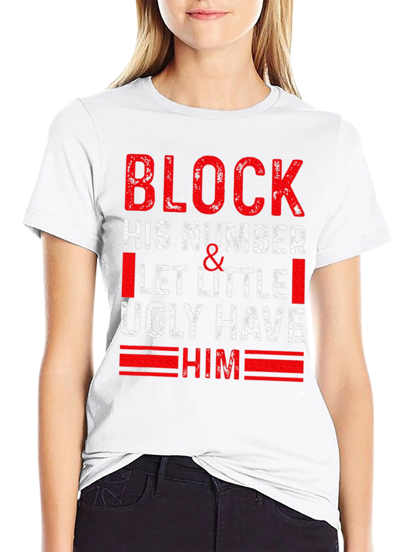 Block His Number T-Shirt - Funny Sarcastic Tee