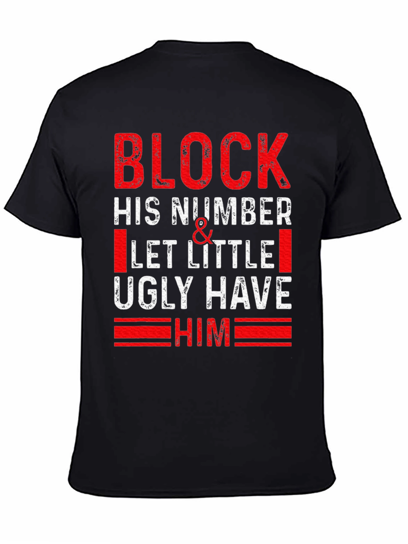Block His Number T-Shirt - Funny Sarcastic Tee