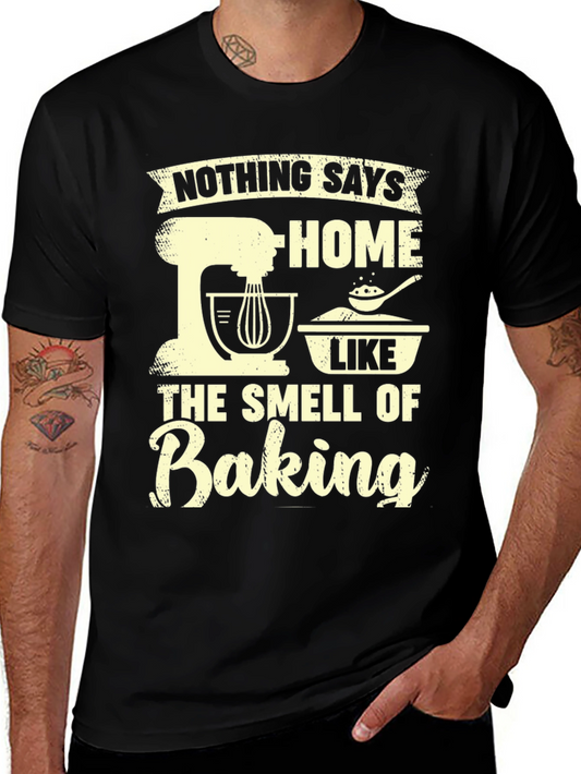 Baking Lover Tee: Nothing Says Home Like Baking
