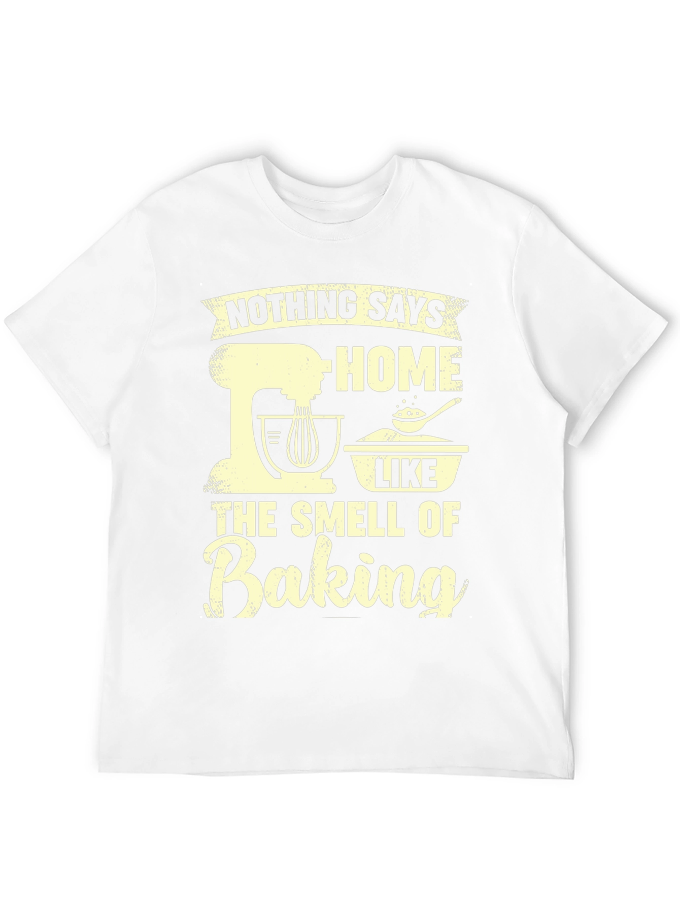 Baking Lover Tee: Nothing Says Home Like Baking