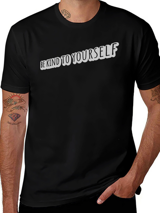 Be Kind To Yourself Tee - Positive Vibe Shirt