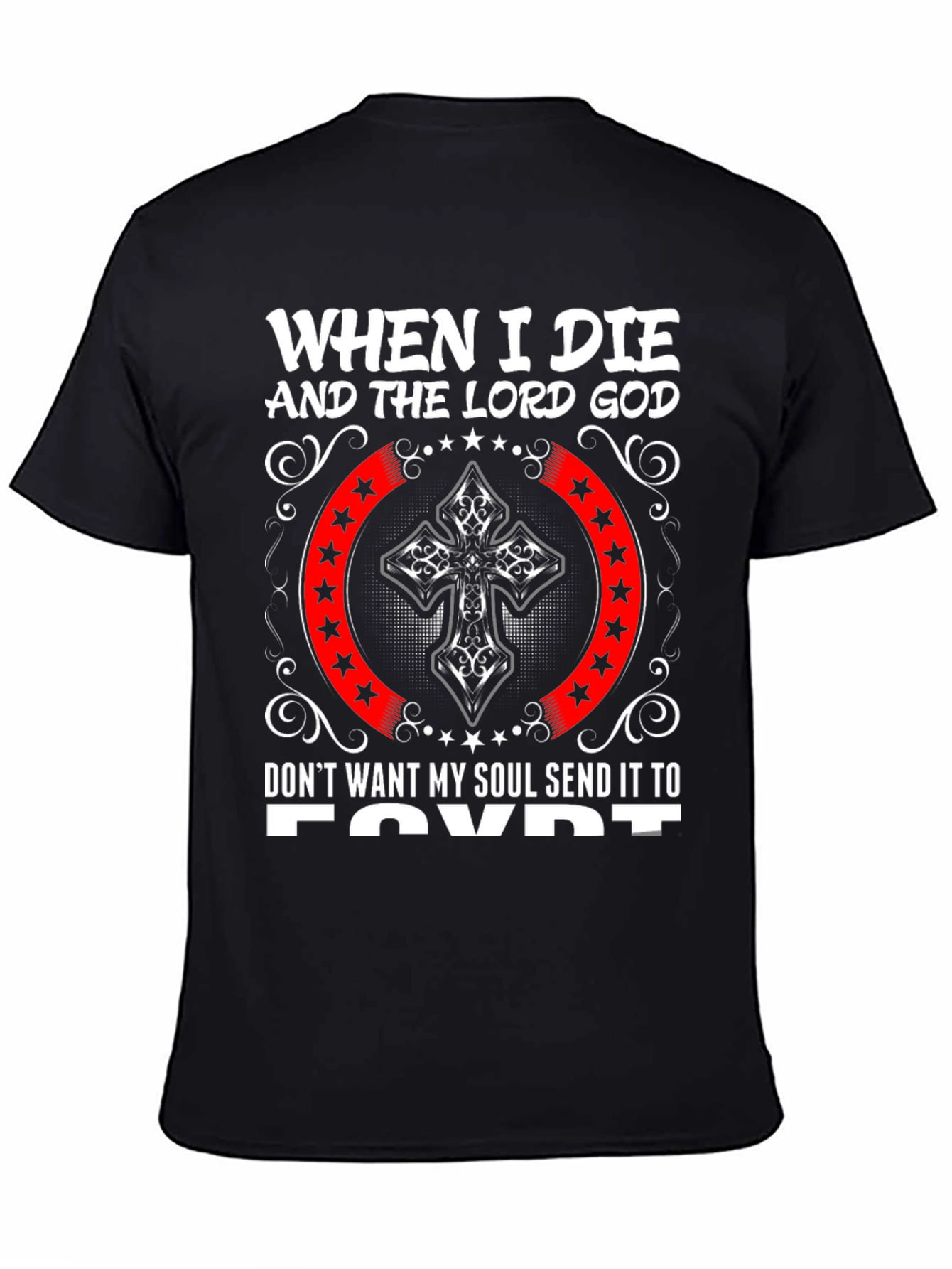 When I Die Send to Egypt Graphic Tee