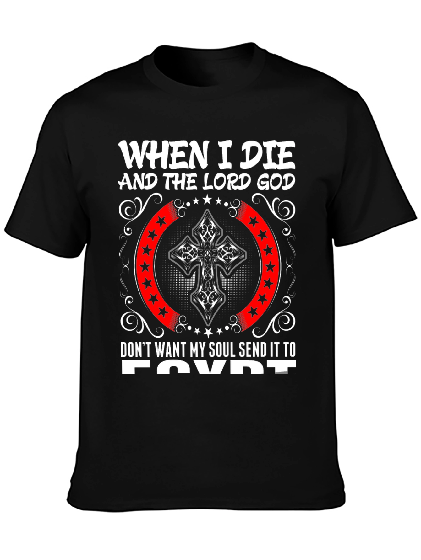 When I Die Send to Egypt Graphic Tee