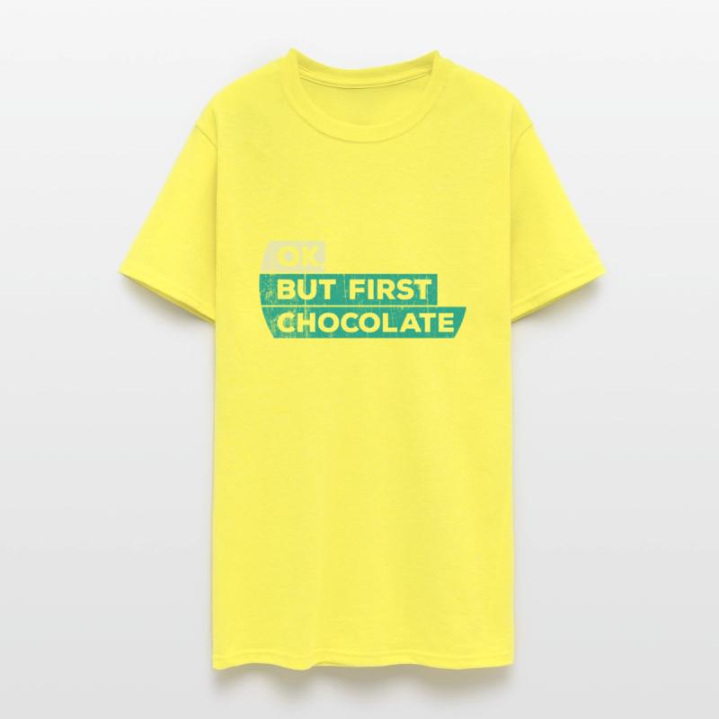 Ok But First Chocolate