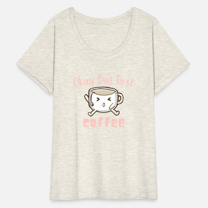 Okay But First Coffee 05