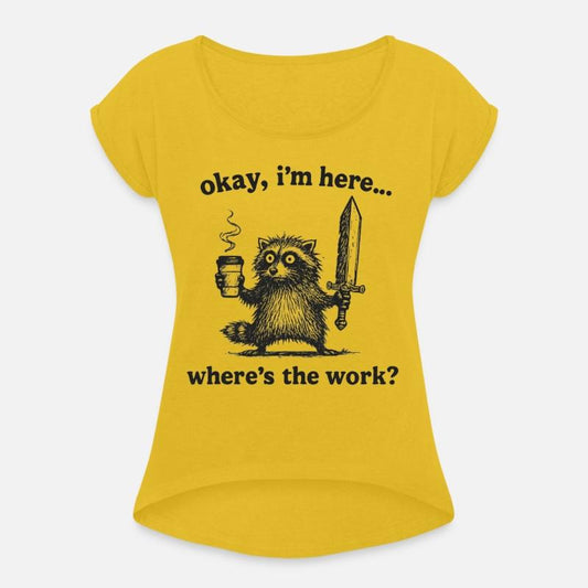 Okay I'm Here Where's The Work Funny Retro Raccoon