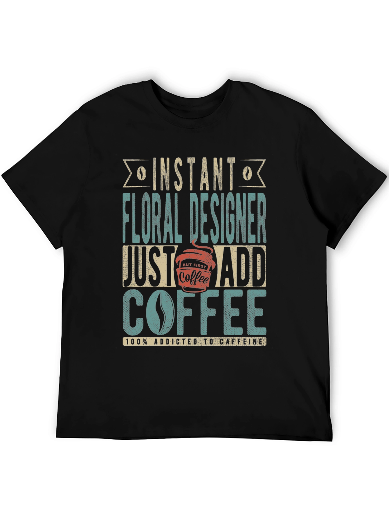 Instant Floral Designer Coffee T-Shirt