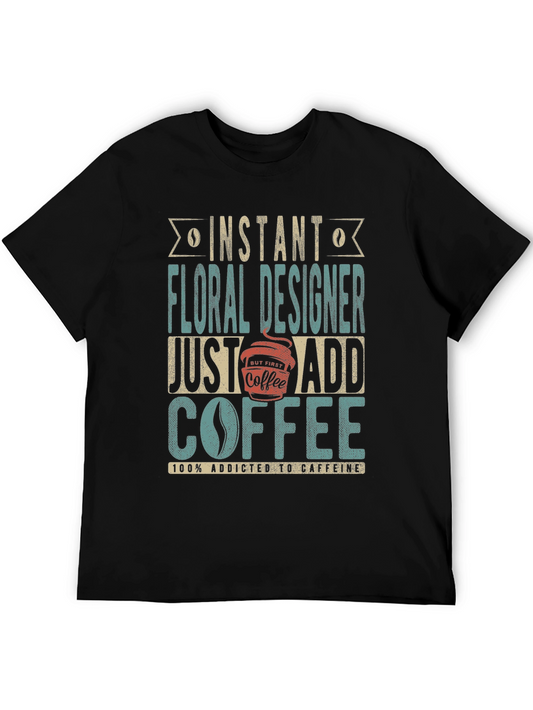 Instant Floral Designer Coffee T-Shirt