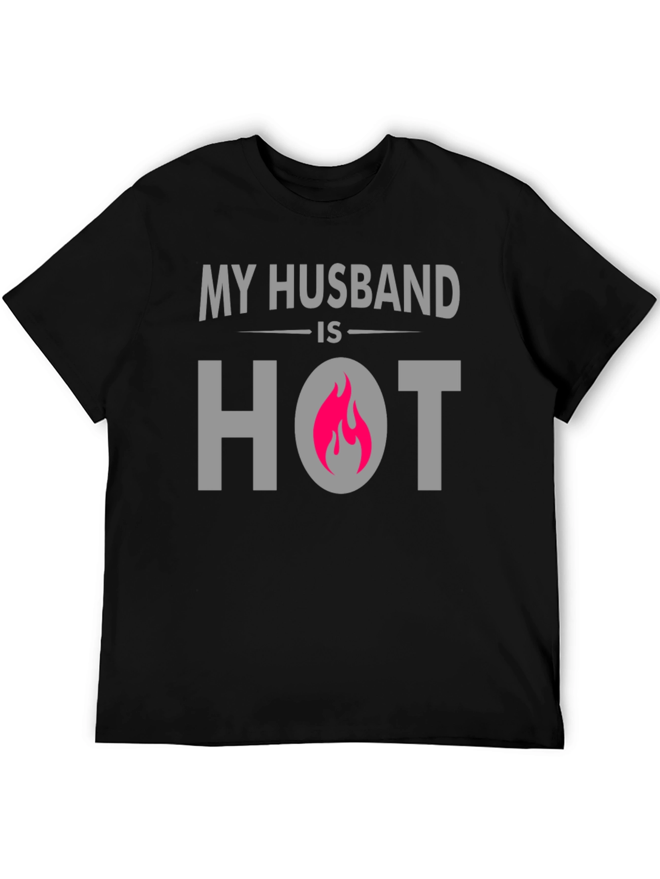 My Husband is Hot T-Shirt - Novelty Apparel